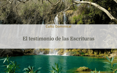 El testimonio de las Escrituras